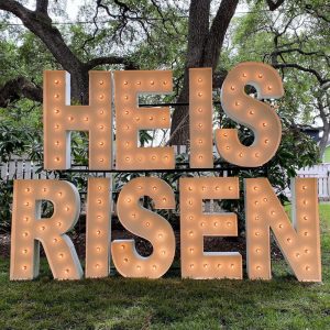 He is risen marquee letters